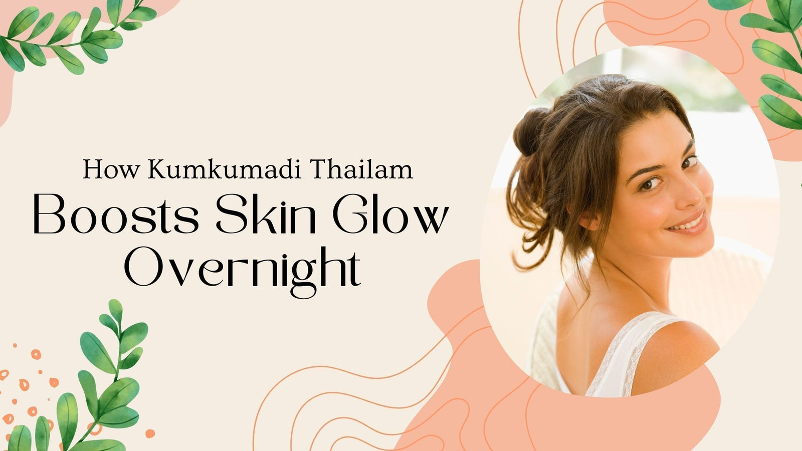How Kumkumadi Thailam Boosts Skin Glow Overnight: The Magic of Saffron, Sandalwood & Turmeric