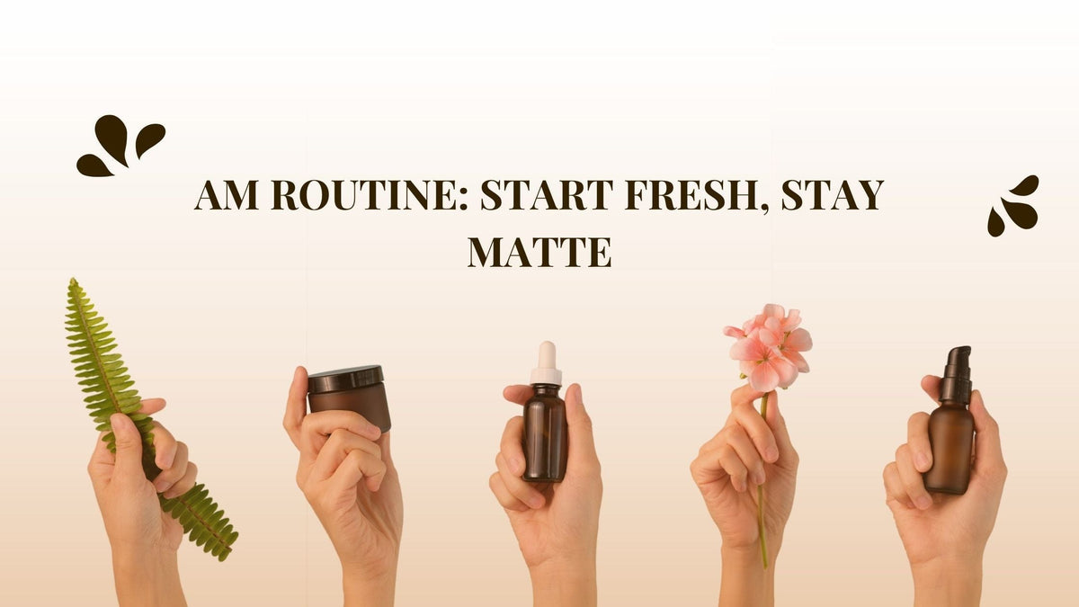 AM skincare Routine