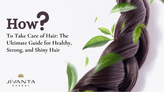 How To Take Care of Hair